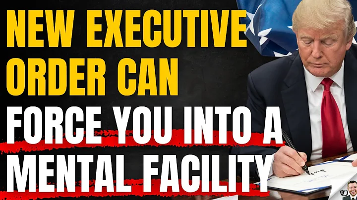 New Trump Executive Order Can Force You Into A Mental Institution