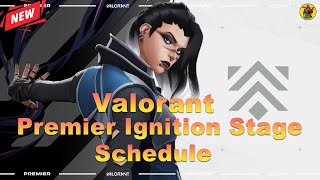 Valorant Premier Ignition Stage Schedule | Maps, Dates, & Matches | VALORANT Guide @AvengerGaming71