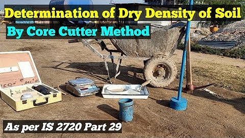 Determination of Dry Density of Soil by Core Cutter Method as Per IS 2720 Part 29