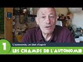 Les Champs de l'Autonomie - 1 - L'autonomie, un état d'esprit