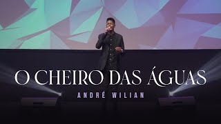 André Wilian - O Cheiro das Águas (Ao Vivo)
