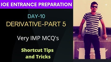 IOE Entrance Preparation| Math MCQ Shortcut Tips and Tricks | Day 10 | MCQ of Derivative| Part 5
