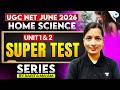 UGC NET Home Science June 2026 | UGC NET Home Science Mock Test | Unit 1 &amp; 2 Super Test Series -1