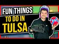 FUN Things To Do In Tulsa, Oklahoma