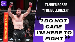 "I DO NOT CARE, I"M HERE TO FIGHT" UFC LHW Tanner "The Bulldozer" Boser previews #UFCKansascity