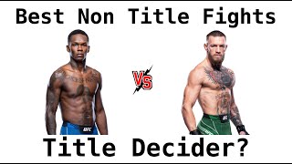 Best Non-Title Fights To Make In The UFC Right Now