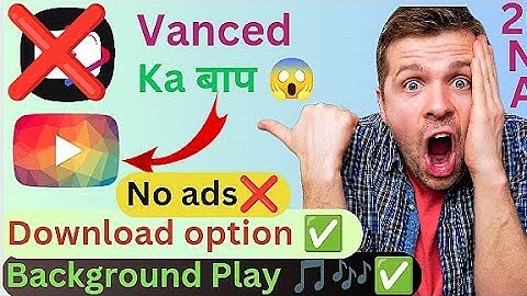 Solved✓ YouTube Vanced not Working Problem ॥ The following content is not available on this app