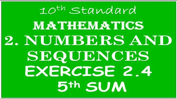 #ex245thsum #Learnwithme 10th Maths Unit 2 Numbers and Sequences|Exercise 2.4 5th sum|Tamil ,English