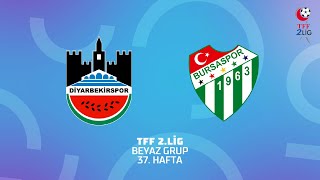 TFF 2. Lig Beyaz Grup | Diyarbekir Spor A.Ş. - Bursaspor