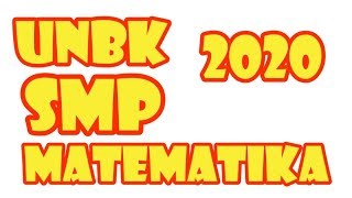 Prediksi UNBK Matematika SMP 2020, Paket 2 Lengkap