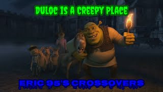 Duloc is a Creepy Place 👻 Eric 95's Crossovers 🎃 Scared Shrekless ☠️ Halloween Special
