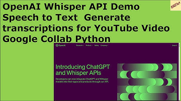 OpenAI Whisper API Demo Speech to Text  Generate text for YouTube Videos Google Collab Python Code