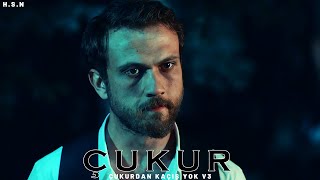 Çukur Müzikleri | Çukurdan Kaçış Yok V3  \