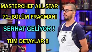 MASTERCHEF TÜRKİYE ALL STAR 71. BÖLÜM FRAGMANI - SERHAT GELİYOR  - #masterchefallstar