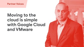 Google Cloud & VMware simplify the cloud journey for businesses