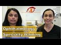 How to apply for Ophthalmology specialty training