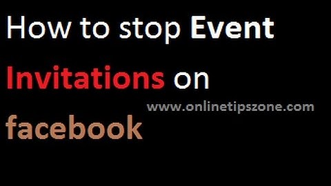 How to stop Event Invitations on facebook from friends