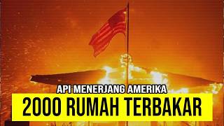 Kenapa Terjadi Kebakaran Besar Di Amerika?