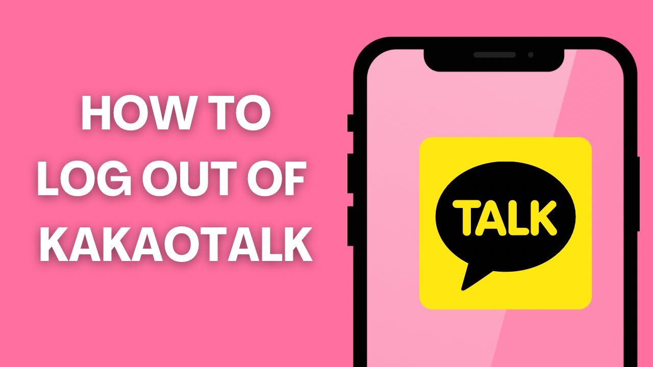 How To Log Out Of Kakaotalk