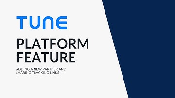 Adding a Partner & Sharing Tracking Links