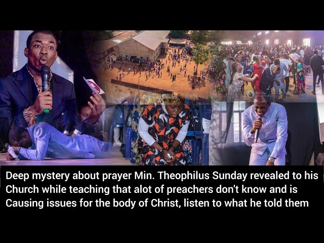 Deep mystery about prayer Min. Theophilus Sunday revealed to his church while teaching it was heavy class=