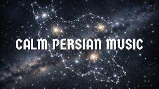 Download Lagu Calm Persian Horizons • Gentle Instrumentals for Peace, Focus \u0026 Stillness MP3
