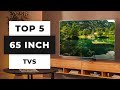 Top 5 best 65 inch tv 2024