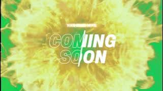 Coming Soon | Green Screen Template | Download Link in Description #edit 