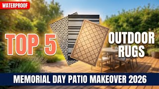 Top 5 Stylish Outdoor Rugs for Memorial Day 2026 Transform Your Patio This Weekend