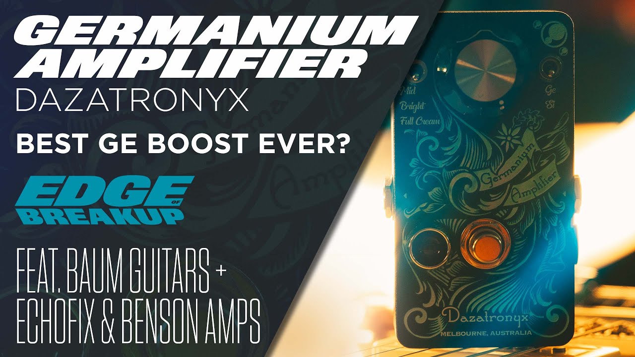 Dazatronyx Germanium Amplifier // feat. Baum Guitars Wingman & Echo Fix  EF X3 // Guitar Pedal Demo