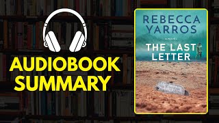 The Last Letter by Rebecca Yarros Heartbreaking Audiobook Summary | Emotional Military Romance Recap