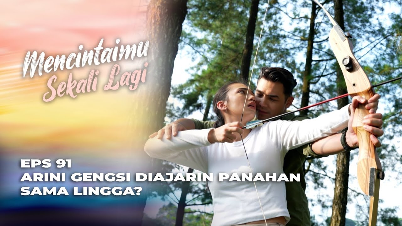 DIPELUK LINGGA‼️ ARINI JADI GROGI?  - MENCINTAIMU SEKALI LAGI EPS 91