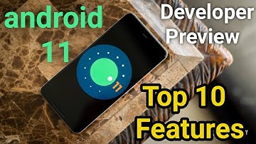 Android 11 Developer preview | Top 10 features of android 11 in Hindi
