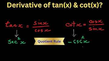 Derivative Rules of Trig Functions | Proving Derivative of tan(x) & cot(x) | Calculus 12