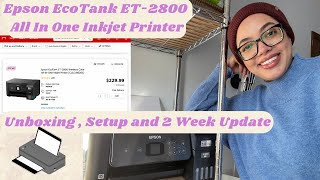 Epson EcoTank ET2800 All In One Printer | Unboxing, Setup and 2 Week Update: For a Home Office