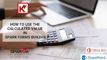 How to use the calculated value in SPARK Forms Builder