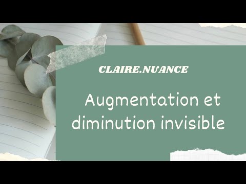 Augmentation et diminution invisible en maille serrée