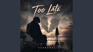 Too Late