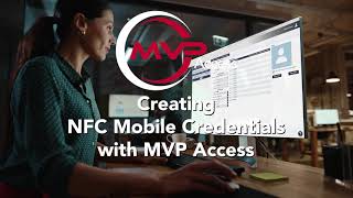 Creating NFC Mobile Credentials With MVP Access