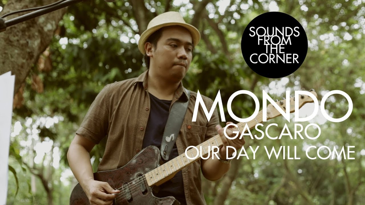 Mondo Gascaro - Our Day Will Come | Sounds From The Corner Session #14