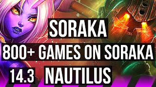 SORAKA & Smolder vs NAUTILUS & Kai'Sa (SUP) | 800+ games | KR Master | 14.3