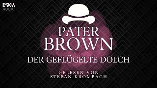 Pater Brown – Der geflügelte Dolch (Komplettes Hörbuch)