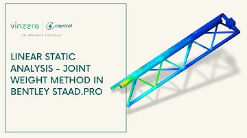 Linear Static Analysis - Joint Weight Method in Bentley STAAD.Pro