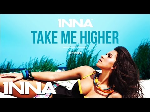 INNA - Take Me Higher (Global B Remix)