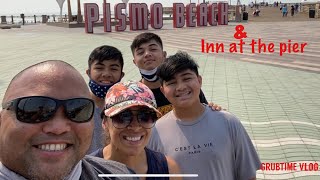 Grubtime Vlogs + Pismo Beach + Inn at the pier hotel.