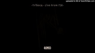 Tribeca - Live From 718 [Killamen RMX]