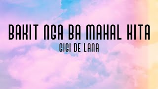 Bakit Nga Ba Mahal kita Lyrics (Cover by Gigi de Lana)