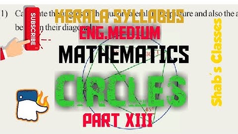 Xth STD-MATHS//CIRCLES//(Kerala Syllabus-English Medium)