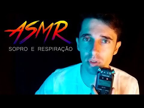 ASMR COM RESPIRAÇÃO e SOPRO PERTO DO MICROFONE [ASMR blowing]