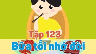 Kỹ năng sống| Điều tiết bữa ăn| Bữa tối nhớ đời - Tập 123